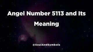 Angel Number 5113 and Its Meaning | Seeing 5113? 🌟