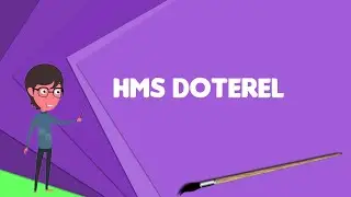 What is HMS Doterel? Explain HMS Doterel, Define HMS Doterel, Meaning of HMS Doterel