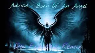 Advice - Born Of An Angel (Da Freyzaz Remix) [Drum&Bass]