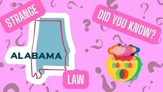 DID YOU KNOW - This crazy Alabama law?
