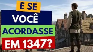 SE VOCÊ ACORDASSE EM 1347 NA IDADE MÉDIA?