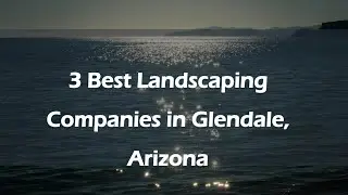 3 Best Landscaping Companies in Glendale, Arizona | Landscape Designers