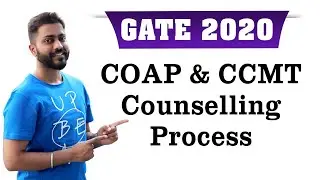 GATE 2020 Counselling Process | COAP & CCMT Counselling | Must Watch