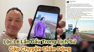 Lộc Lê đón nhận tin vui chấn động - Hoàn Nguyên đi thăm Nhất Nguyên nói một câu nghe cười té ngữa