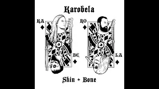 Karobela - Skin & Bone [Official Music Video]