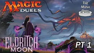The Corruption is Real - Eldritch Moon Pt 1 | Magic Duels