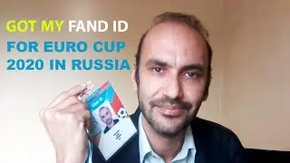 Got My Fan ID for Euro Cup 2020 in Russia | FAND ID | Euro Football Cup