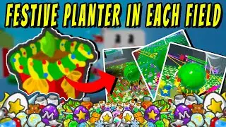 😲Festive Planter in Each Field [REWARDS] | Bee Swarm Simulator Roblox