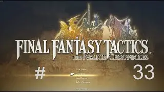 Let's play FFT The Ivalice Chronicles[TACTICIAN] Ep.33- Triggering Sidequests and Undead
