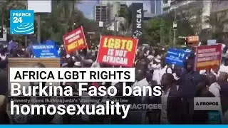 African LGBTs exploited for clout, activist says as Burkina Faso bans homosexuality &bull; FRANCE 24