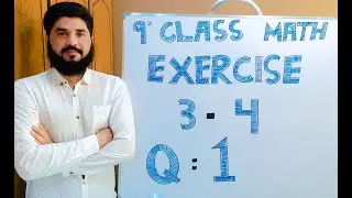 9th class Math Balochistan Board Exercise  3.4  QUESTION  1  | FREE EDUCATION | Muhammad Hilal