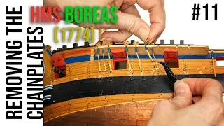Restoration & Upgrading of the HMS BOREAS (1774) model #11 - Removing the CHAINPLATES