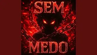 SEM MEDO (SLOWED)