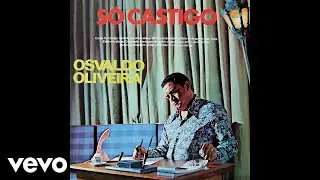 Osvaldo Oliveira - Ela é Meu Abrigo (Áudio Oficial)