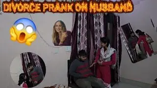 DIVORCE PRANK ON HUSBAND 😱💔 |Emotional Reaction | Gone Wrong