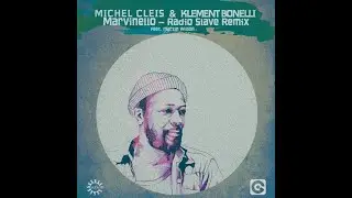 Michel Cleis & Klement Bonelli - Marvinello (Radio Slave Remix)