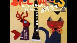 Bill Wells & Maher Shalal Hash Baz - On The Beach Boys Bus