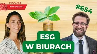 #654 Jak wygląda podejście do ESG w nieruchomościach biurowych?