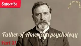 William James&rsquo;s Enduring Legacy: The Lessons That Still Change Lives Today (Part 31)