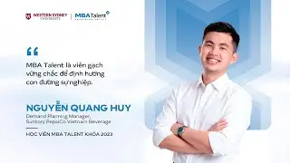 Nguyễn Quang Huy, Former Demand Planning Manager: MBA Talent l&agrave; 