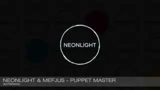 Neonlight & Mefjus - Puppet Master (Eatbrain)