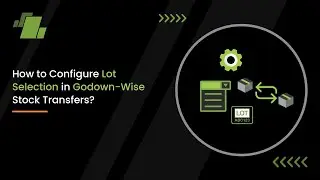 How to Configure Lot Selection in Godown Wise - Stock Transfers ?
