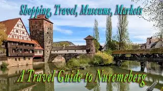 3 Days sightseeing in Nuremberg - Shopping - Museums - Cstle - Food -Travel