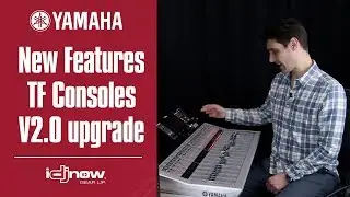 Yamaha TF Series Digital Mixer Exploring New Features of the V2.0 upgrade