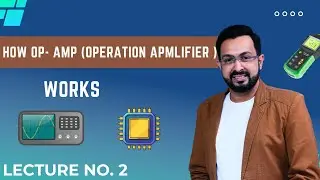 Electronics  || How OP- AMP (operation apmlifier ) Works || Lecture No. 2