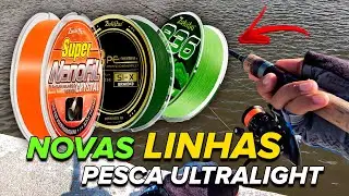 AS LINHAS CERTAS PRA SUA PESCA ULTRALIGHT! Pescaria Ultralight
