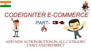 Add Action Button in Category Table | CodeIgniter E-commerce Part 34 | Redirect on Button Click