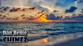 Dan Henig - Chimez