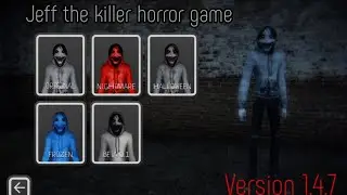 JEFF THE KILLER HORROR GAME // VERSION 1.4.7