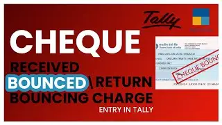 Cheque Entries | Cheque Received | Cheque Returned | Cheque Bouncing Charge Entries in Tally (Hindi)
