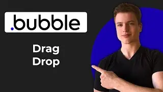 How To Drag And Drop Elements In Bubble.io (Full Guide)
