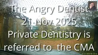 The Angry Dentist&mdash;Private Dentistry is referred to the CMA