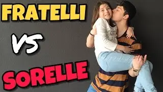 FRATELLI VS SORELLE