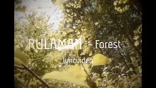Rulaman - Forest (Lyric Video)