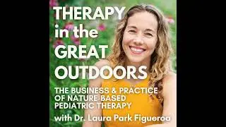 67. My Framework for Planning Summer Therapy Camps