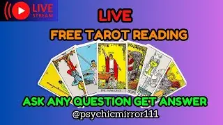 🔮 LIVE TAROT READING 🔮 FREE!!! QUESTION/ANSWER SESSION 🔮 @psychicmirror111