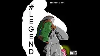 BabyFace Ray - Legend (Mixtape)