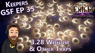 My 3.28 Wishlist & Trying Other Trap Skills - Level 95 Saboteur - Keepers GSF EP 35