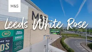 M&S Leeds White Rose Store Drone Tour