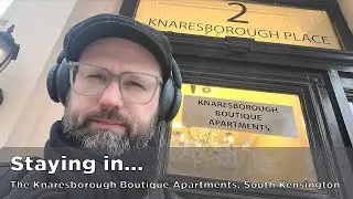 Staying in... The Knaresbrough Boutique Apartments in South Kensington