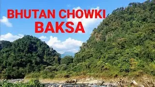 BHUTAN CHOWKI PICNIC SPOT | Bhutan Border | Baksa District, Assam