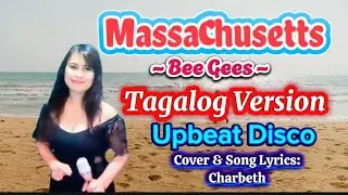 MASSACHUSETTS ( BeeGees) UPBEAT DISCO  COVER & SONG LYRICS: CHARBETH. 