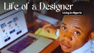 Day in my Life | Living in Nigeria as a freelance building Designer.