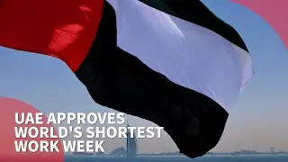 UAE moves to 4.5-day week, with Saturday-Sunday weekend
