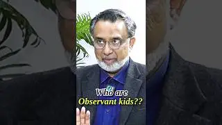 Who are observant kids? # shorts #youtubeshorts #viral #viralvideo#love #motivation #istj #parenting