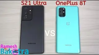 Galaxy S21 Ultra vs OnePlus 8T SpeedTest and Camera Comparison